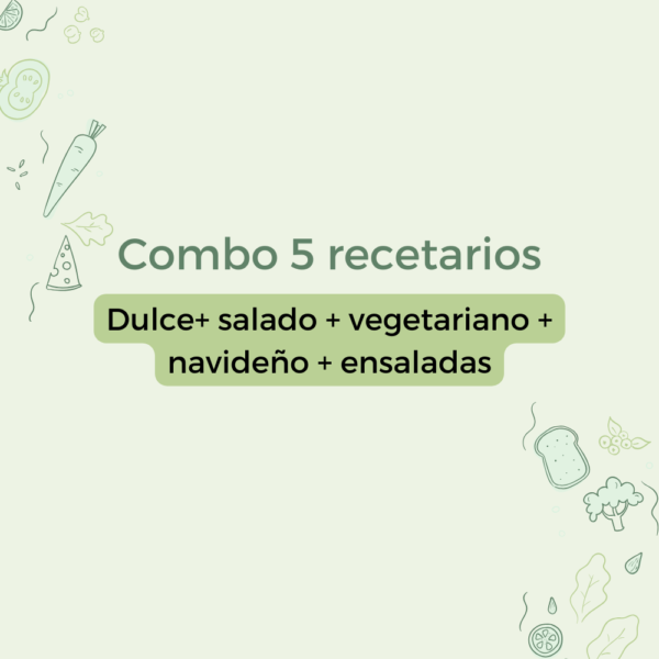 Combo 5 recetarios: Dulce+ salado + vegetariano+ navideño + ensaladas